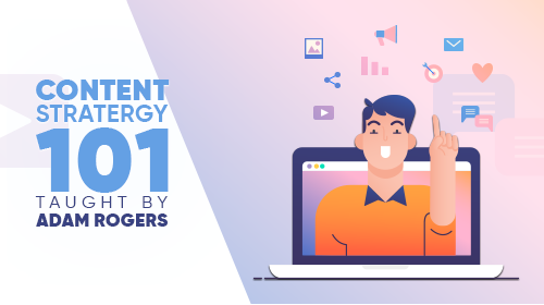 Content Marketing Strategy Course by Adam Rogers