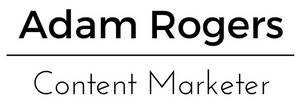 Adam Rogers - Content Marketing Manager